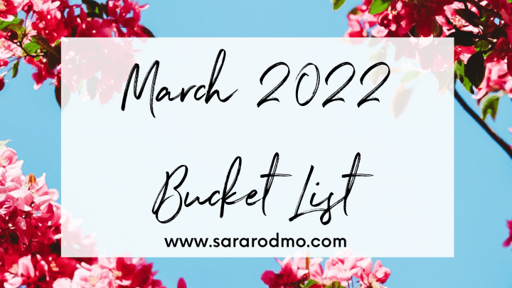 March 2022 Bucket&nbsp;List