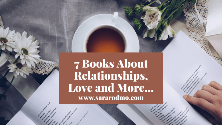 7 Books About Relationships and&nbsp;More…