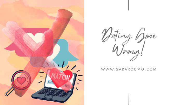 Dating Gone Wrong! My&nbsp;Story.